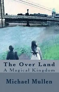Patricia Ann Stockdale - The Over Land: A Magical Kingdom, Häftad. Tillgänglighet: Lägg i varukorg