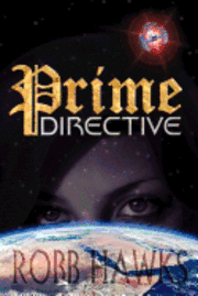 Robb Hawks - Prime Directive, Häftad. Tillgänglighet: Lägg i varukorg
