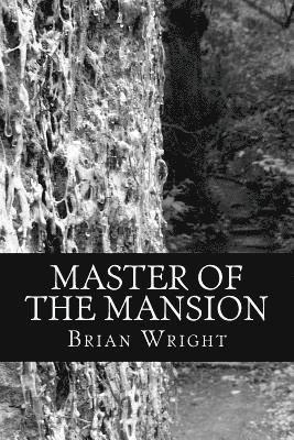 Brian Wright - Master of the Mansion, Häftad