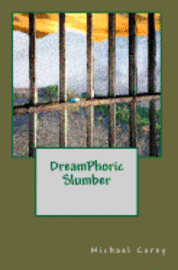 Michael Carey - DreamPhoric Slumber, Häftad. Tillgänglighet: Lägg i varukorg