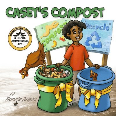 Bonnie Bright - Casey's Compost, Häftad. Tillgänglighet: Lägg i varukorg