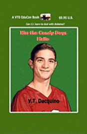 V. T. Dacquino - Kiss the Candy Days Hello, Häftad. Tillgänglighet: Lägg i varukorg