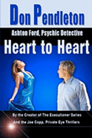 Don Pendleton - Heart To Heart: Ashton Ford, Psychic Detective: Ashton Ford Series, Häftad. Tillgänglighet: Lägg i varukorg