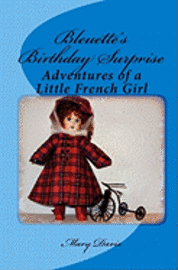Mary Davis - Bleuette's Birthday Surprise: Adventures of a Little French Girl, Häftad. Tillgänglighet: Lägg i varukorg