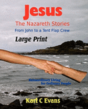 Donella R. Evans, Karl C. Evans - Jesus - The Nazareth Stories Large Print: From John to Mystery, Häftad. Tillgänglighet: Lägg i varukorg