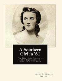 D. Giraud Wright - A Southern Girl in '61: The War-Time Memories of a Confederate Senator's Daughter, Häftad. Tillgänglighet: Lägg i varukorg