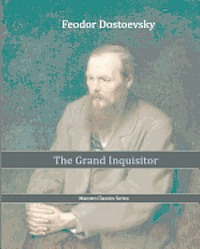Fyodor M. Dostoevsky - The Grand Inquisitor, Häftad. Tillgänglighet: Lägg i varukorg