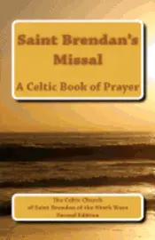 Walter William Melnyk - Saint Brendan's Missal: The Parish Church of Saint Brendan of the Ninth Wave, Häftad. Tillgänglighet: Lägg i varukorg