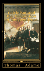 Thomas Adamo - Calvinism and the Declaration of Independence, Häftad