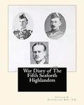 War Diary of The Fifth Seaforth Highlanders: 51st (Highland) Division