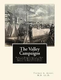 LL D. Thomas a. Ashby - The Valley Campaigns: Being the Reminiscences of a Non-Combatant While Between the Lines in the Shenandoah Valley During the War of the Stat, Häftad. Tillgänglighet: Lägg i varukorg