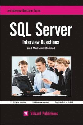 Vibrant Publishers - SQL Server Interview Questions You'll Most Likely Be Asked, Häftad