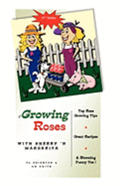 A. M. Smith - Growing Roses: W I T H S H E R R Y 'n M A R G A R I T a, Häftad. Tillgänglighet: Lägg i varukorg
