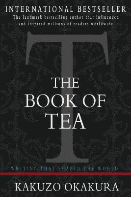 Kakuzo Okakura - The Book of Tea, Häftad. Tillgänglighet: Lägg i varukorg