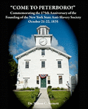 Milton C. Sernett - "Come to Peterboro": Commemorating the 175th Anniversary of the Founding of The New York State Anti-Slavery Society, October 21-22, 1835, Häftad. Tillgänglighet: Lägg i varukorg