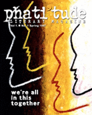 The Intercultural Alliance of Artists &. - phati'tude Literary Magazine, Vol. 1, No. 1: We're All In This Together, Häftad. Tillgänglighet: Lägg i varukorg