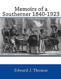 Edward J. Thomas - Memoirs of a Southerner 1840 -1923, Häftad. Tillgänglighet: Lägg i varukorg