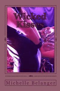 Michelle Belanger - Wicked Kisses, Häftad. Tillgänglighet: Lägg i varukorg