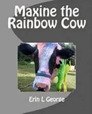 Erin L. George - Maxine the Rainbow Cow, Häftad. Tillgänglighet: Lägg i varukorg