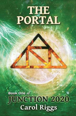 Carol Riggs - Junction 2020: Book One: The Portal, Häftad
