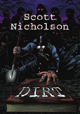Scott Nicholson - Dirt, Häftad. Tillgänglighet: Lägg i varukorg