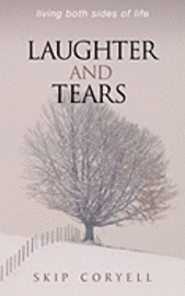 Skip Coryell - Laughter and Tears: Living Both Sides of Life, Häftad