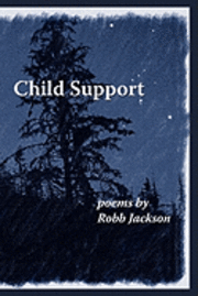 Benjamin Jackson, Robb Jackson - Child Support, Häftad