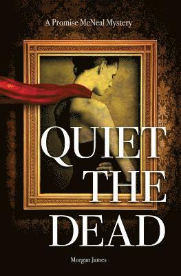 Morgan James - Quiet the Dead: A Promise McNeal Mystery, Häftad. Tillgänglighet: Lägg i varukorg