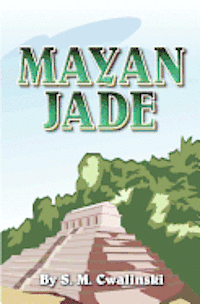 Cherokee Paul McDonald - Mayan Jade, Häftad. Tillgänglighet: Lägg i varukorg
