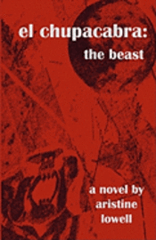 Aristine Lowell - el chupacabra: the beast, Häftad