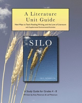 Leif Peterson, Amy Peterson - Silo: A Literature Unit Guide, Häftad