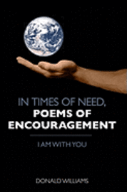 Donald Williams - In Times of Need, Poems of Encouragement: I Am With You, Häftad. Tillgänglighet: Lägg i varukorg