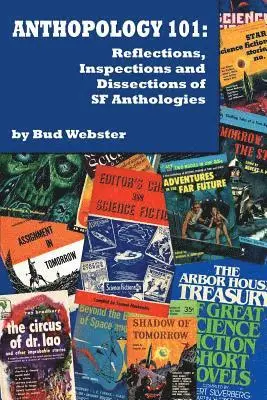 Bud Webster - Anthopology 101: Reflections, Inspections and Dissections of SF Anthologies, Häftad. Tillgänglighet: Lägg i varukorg