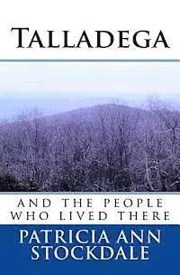 Patricia Ann Stockdale - Talladega: and the people who lived there, Häftad. Tillgänglighet: Lägg i varukorg