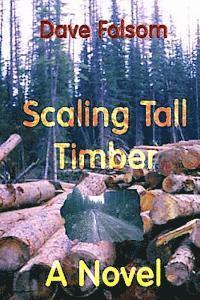 Dave Folsom - Scaling Tall Timber, Häftad. Tillgänglighet: Lägg i varukorg