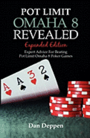 Dan Deppen, Anna Paradox - Pot Limit Omaha 8 Revealed Expanded Edition: Expanded and Updated, With Over 50 Pages of New Content, Häftad. Tillgänglighet: Lägg i varukorg