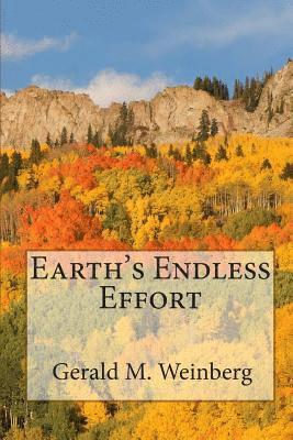 Gerald M. Weinberg - Earth's Endless Effort, Häftad. Tillgänglighet: Lägg i varukorg