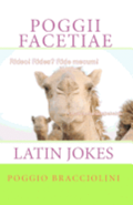 Poggii Facetiae: Latin Jokes