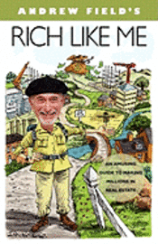 Andrew Field - Rich Like Me: An Amusing Guide to Making Millions in Real Estate, Häftad. Tillgänglighet: Lägg i varukorg