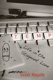 Scott Nagele - Temp: Life in the Stagnant Lane, Häftad. Tillgänglighet: Lägg i varukorg