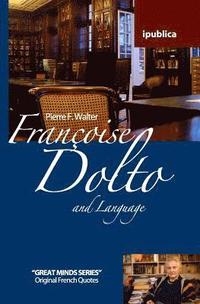 Franoise Dolto and Language: Book Reviews, Quotes and Comments
