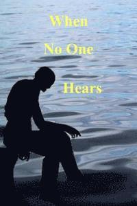Michael D. Wood - When No One Hears, Häftad