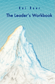Kai Roer - The Leader's Workbook: The inspiration to help leaders reflect on their leadership and their role., Häftad. Tillgänglighet: Lägg i varukorg