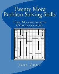 Jane Chen - Twenty More Problem Solving Skills For Mathcounts Competitions, Häftad