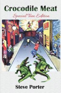 Steve Porter - Crocodile Meat: A Teenagers Guide to Turn Trials into Triumphs, Häftad