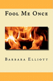 Barbara Elliott - Fool Me Once, Häftad. Tillgänglighet: Lägg i varukorg