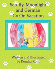 Kendra Roth - Scruffy, Moonlight, and German GO ON VACATION, Häftad