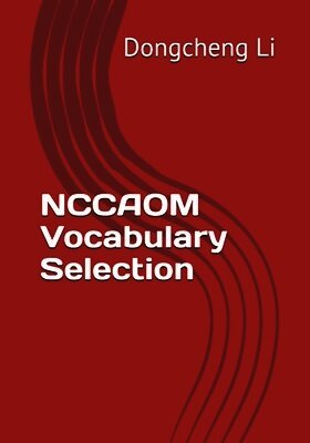 Dongcheng Li - NCCAOM Vocabulary Selection, Häftad