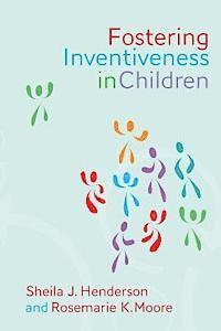 Rosemarie K. Moore, Sheila J. Henderson - Fostering Inventiveness in Children, Häftad. Tillgänglighet: Lägg i varukorg
