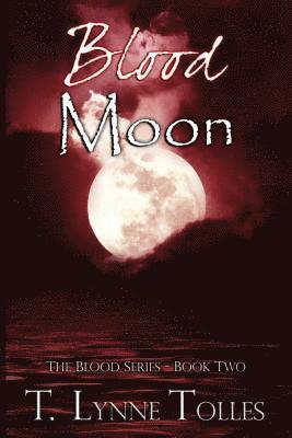 T. Lynne Tolles - Blood Moon, Häftad. Tillgänglighet: Lägg i varukorg